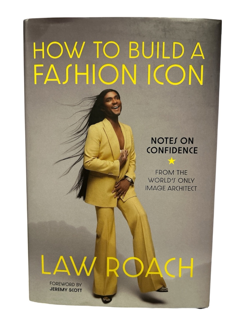 STYLE & FASHION- How to Build a Fashion Icon by Law Roach